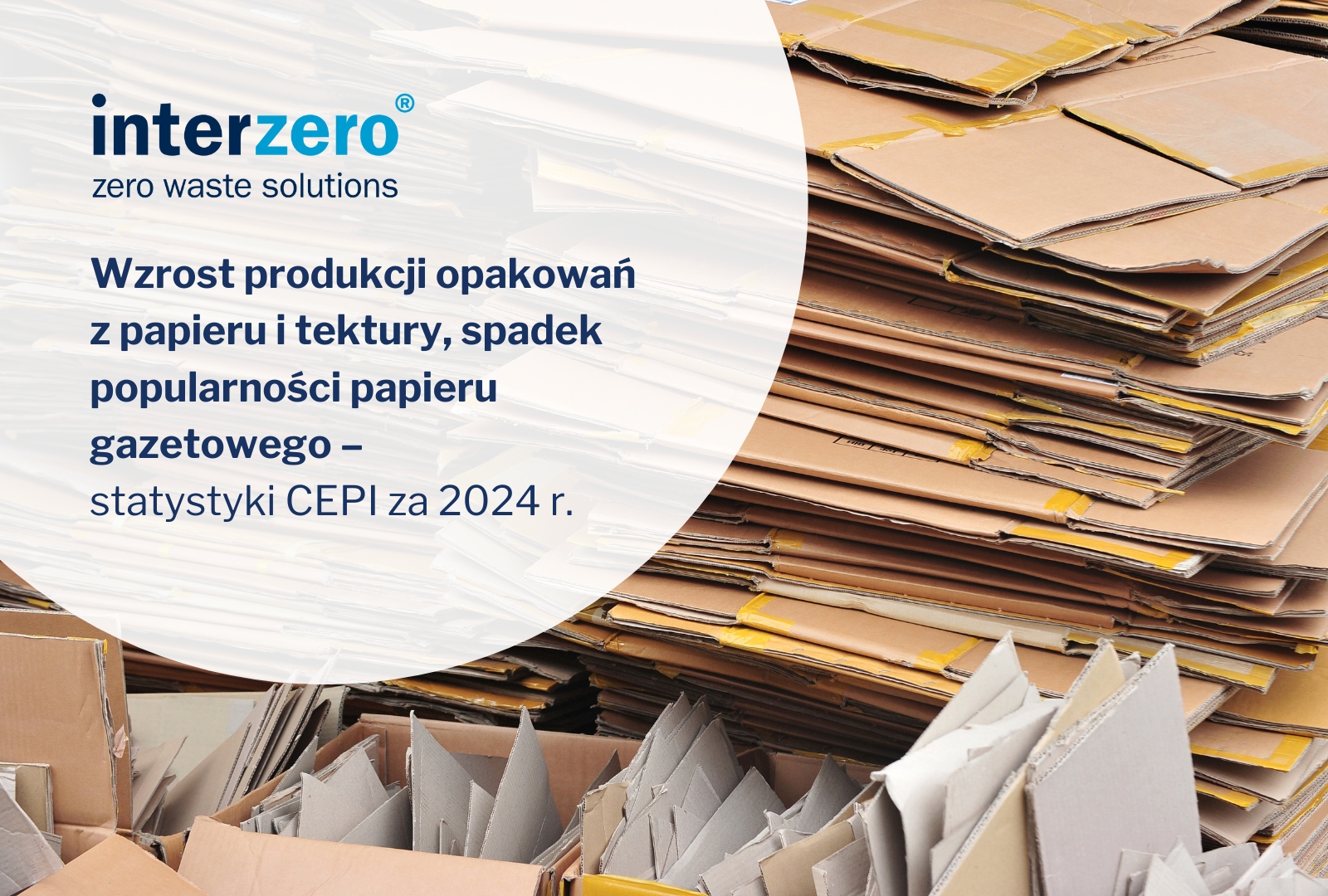 Wzrost produkcji opakowań z papieru i tektury, spadek popularności papieru gazetowego – Cepi prezentuje wstępne statystyki za 2024 r.